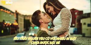 Mơ Thấy Người Yêu Cũ Với Nhiều Bí Mật Chưa Được Bật Mí